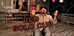 RED SOLO CUP! toby keith- country quote