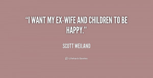 want my ex-wife and children to be happy.”