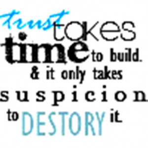 suspicion can destroy trust