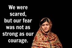 12 Powerful And Inspiring Quotes From Malala Yousafzai #fear #courage ...