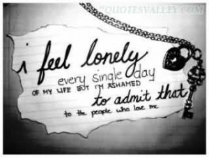Feel Lonely Every Single Day Of My Life But I’m Ashamed To Admit