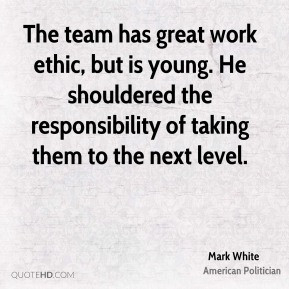 Mark White - The team has great work ethic, but is young. He ...