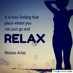 Meditation Quote 91: “It is nice finding that place where you can ...