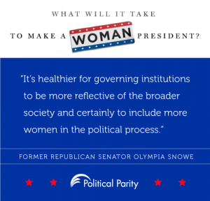 Woman President Quote Snowe