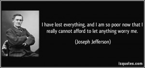 quote-i-have-lost-everything-and-i-am-so-poor-now-that-i-really-cannot ...
