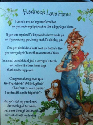 Redneck Love Poem (Pome) LOL