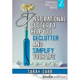 Inspirational Quotes to Help You Declutter & Simplify Your Life (With ...