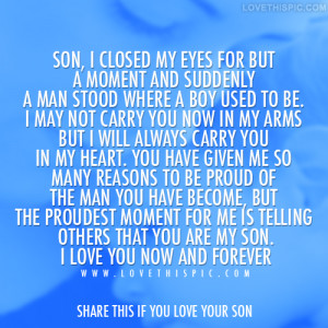 Son, I love you now and forever love love quotes quotes quote boy man ...