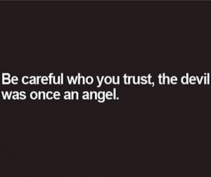 Careful who you trust