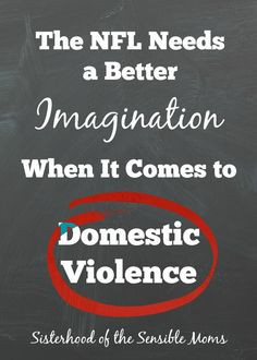 The NFL Needs a Better Imagination When It Comes to Domestic Violence ...