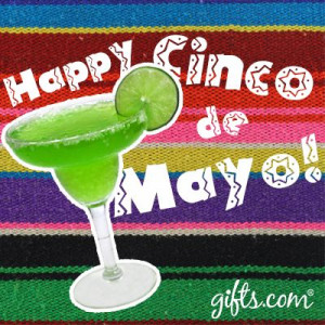 Happy Cinco de Mayo! On: http://blog.gifts.com/holidays/happy-cinco-de ...