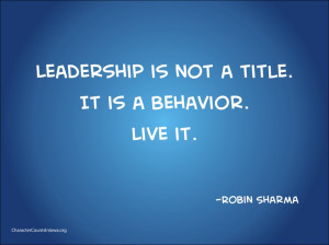 Leadership is not a title. It is a behavior. Live it. #character # ...