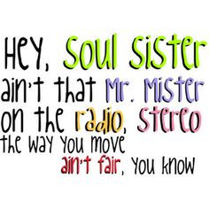 Hey, Soul Sister - Train | lyrics | songs | quotes | music | soul ...