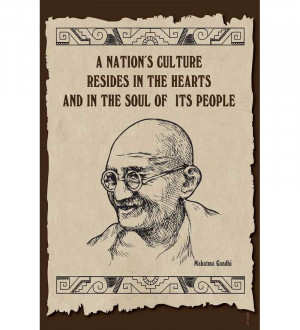nation's culture resides in the hearts and in the soul of its people ...