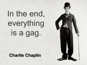 In the end everything is a gag.