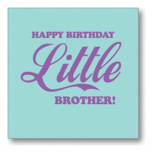 happy birthday little brother quotes
