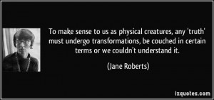 Jane Roberts Seth Quotes