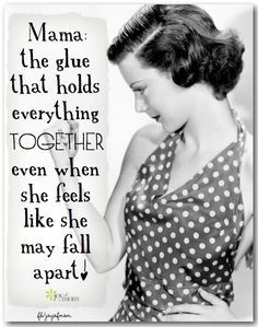 ... for always being there for me mom , even when I didn't deserve it