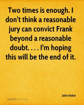don't think a reasonable jury can convict Frank beyond a reasonable ...