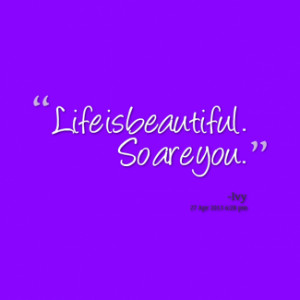 You Are Beautiful Quotes And Sayings Thumbnail of quotes life is