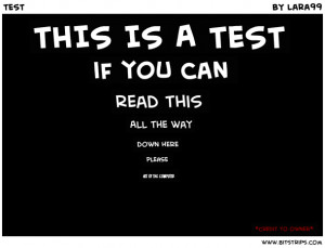 This Test You Can Read...