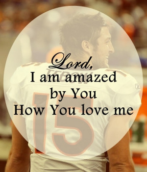 Lord, I am amazed by You, How You love me.