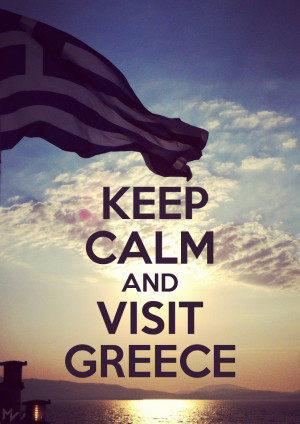 keep calm and visit greece keep calm and visit greece