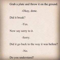Sorry Doesn't Make It Okay- Quotes about not being able to forgive ...