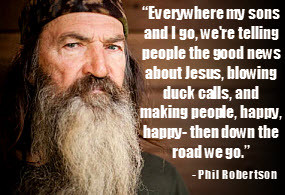 Phil Robertson Christian Quotes phil and his family claim to