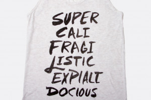 Supercalifragilisticexpialidocious Unisex Tank - Mary Poppins Quote ...