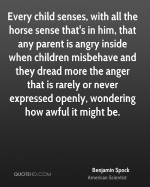 Every child senses, with all the horse sense that's in him, that any ...