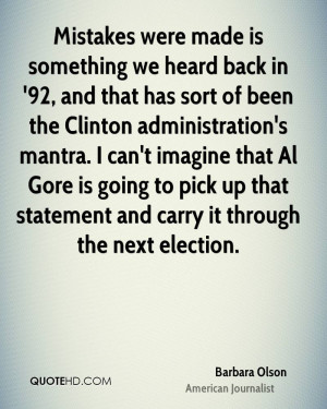 back in '92, and that has sort of been the Clinton administration ...
