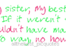 Sisters Quotes And Sayings Sister Quotes