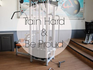 Train hard & be proud