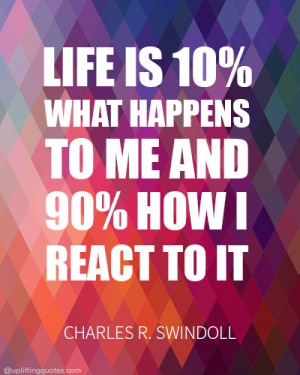 ... -is-10-percent-what-happens-to-me-and-90-percent-uplifting-quote.png
