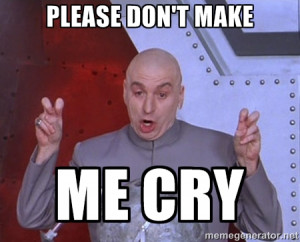 Dr. Evil Air Quotes - please don't make me cry