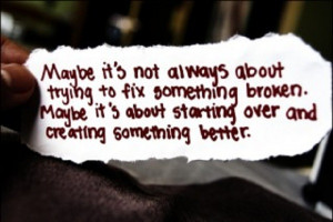 Maybe it’s not always about trying to fix something that’s broken.