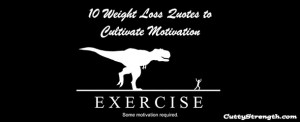 Get Motivated: 10 Weight Loss Quotes to Cultivate Motivation