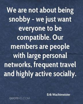 ... people with large personal networks, frequent travel and highly active