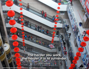 The harder you work...