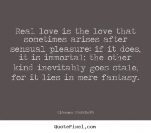 Quotes about love - Real love is the love that sometimes arises after ...