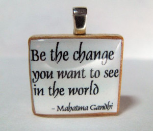Gandhi quote Be the change you want to see in by GratitudeJewelry, $9 ...