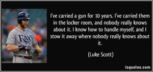 quote-i-ve-carried-a-gun-for-10-years-i-ve-carried-them-in-the-locker ...