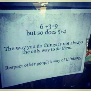 Respect other people's way of thinking