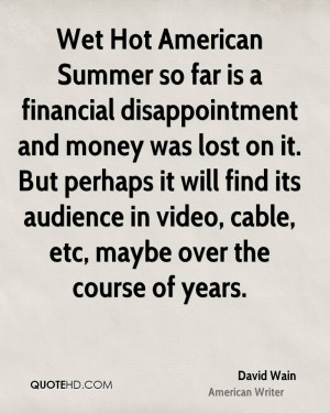 Wet Hot American Summer so far is a financial disappointment and money ...