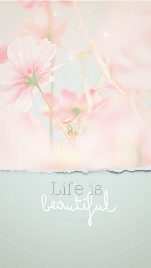 floral Life is beautiful quote iphone wallpaper background phone lock ...