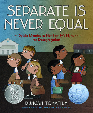 2015 Award Winner: Separate is Never Equal: Sylvia Mendez and Her ...
