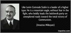 Joseph Stalin Quotes On Communism Like lenin comrade stalin is a