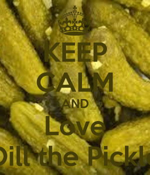 Keep Calm And Love Dill The