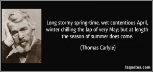 Long stormy spring-time, wet contentious April, winter chilling the ...